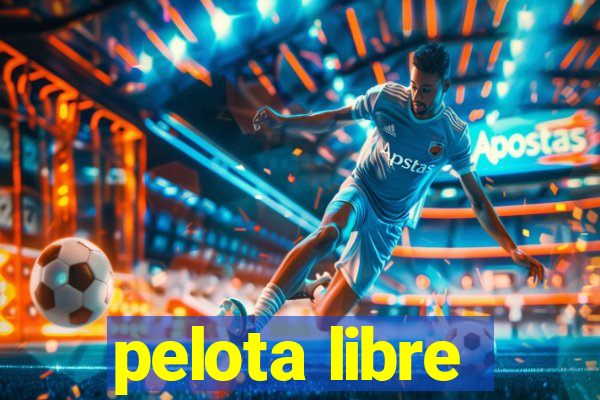 pelota libre